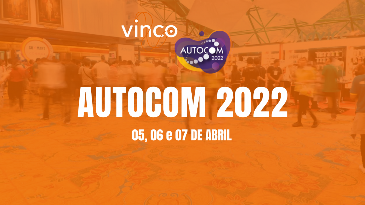 AUTOCOM 2022: venha participar com a Vinco!